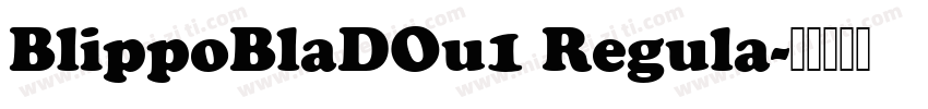 BlippoBlaDOu1 Regula字体转换